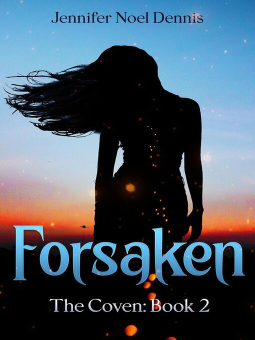 Title details for Forsaken by Jennifer Noel Dennis - Available